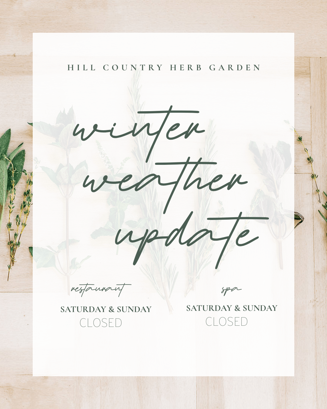 Winter Weather Update for January 24, 2026 and January 25, 2026. The Hill Country Herb Garden Restaurant and Spa are closed due to freezing temps.